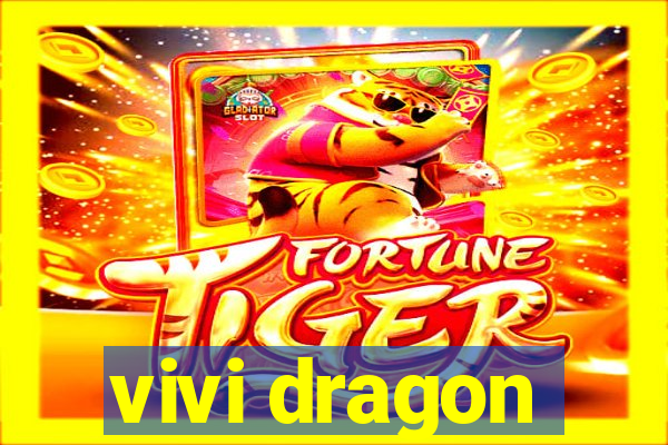 vivi dragon
